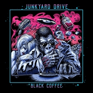 JUNKYARD DRIVE -  Black Coffee (CD)